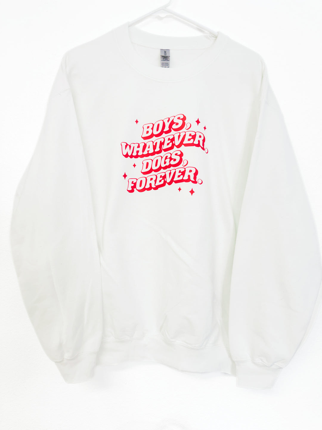 Boys Whatever, Dogs Forever Sweatshirt