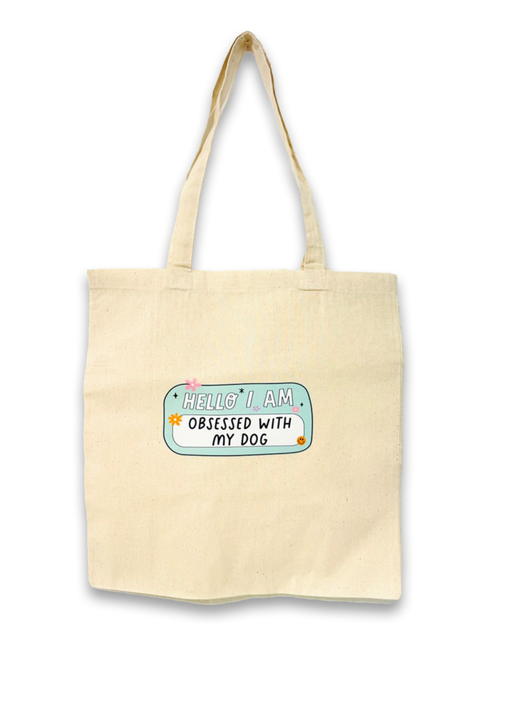 "Hello I am Obsessed With My Dog" Canvas Tote Bag