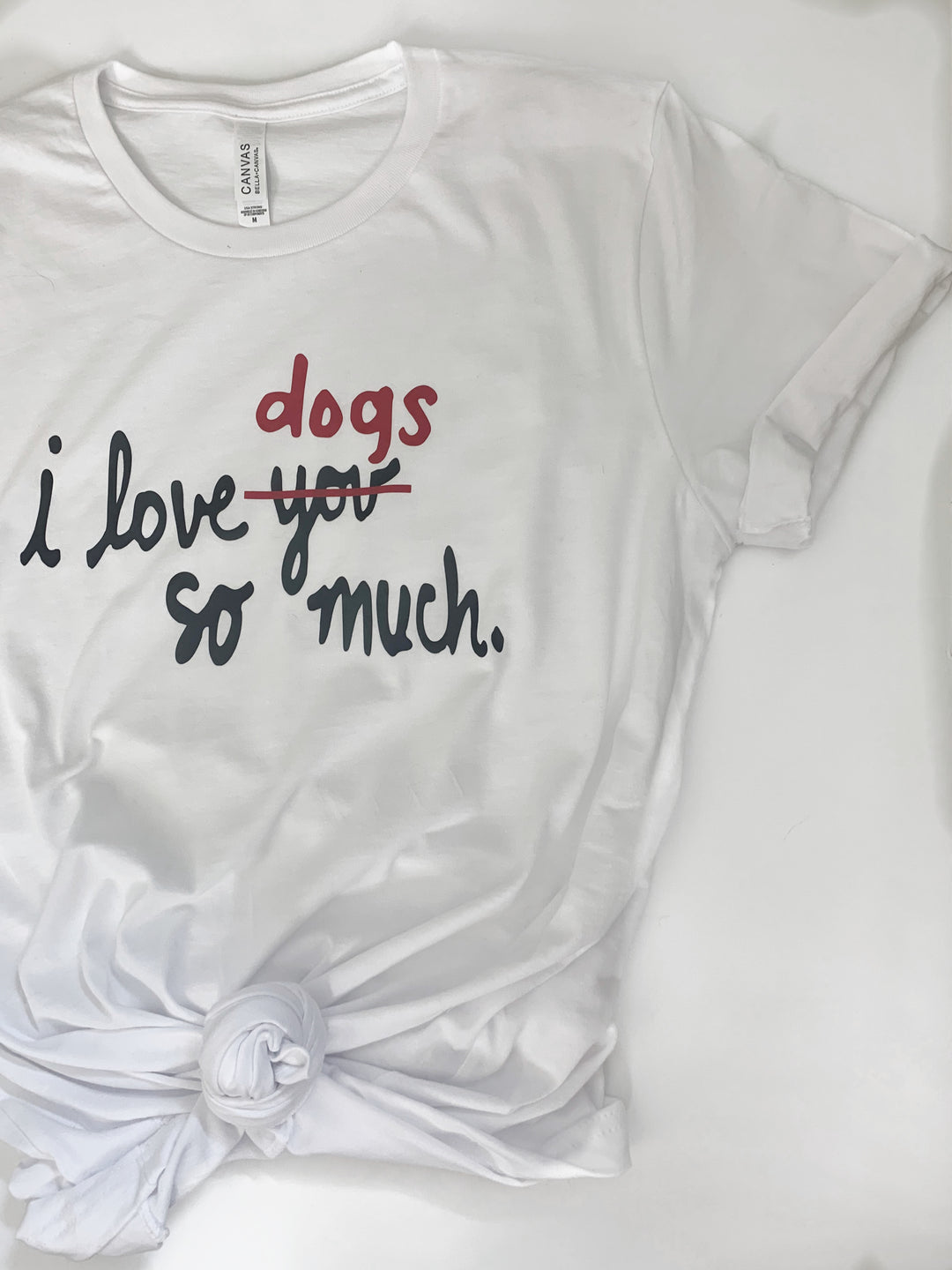 "I Love Dogs So Much" Tee