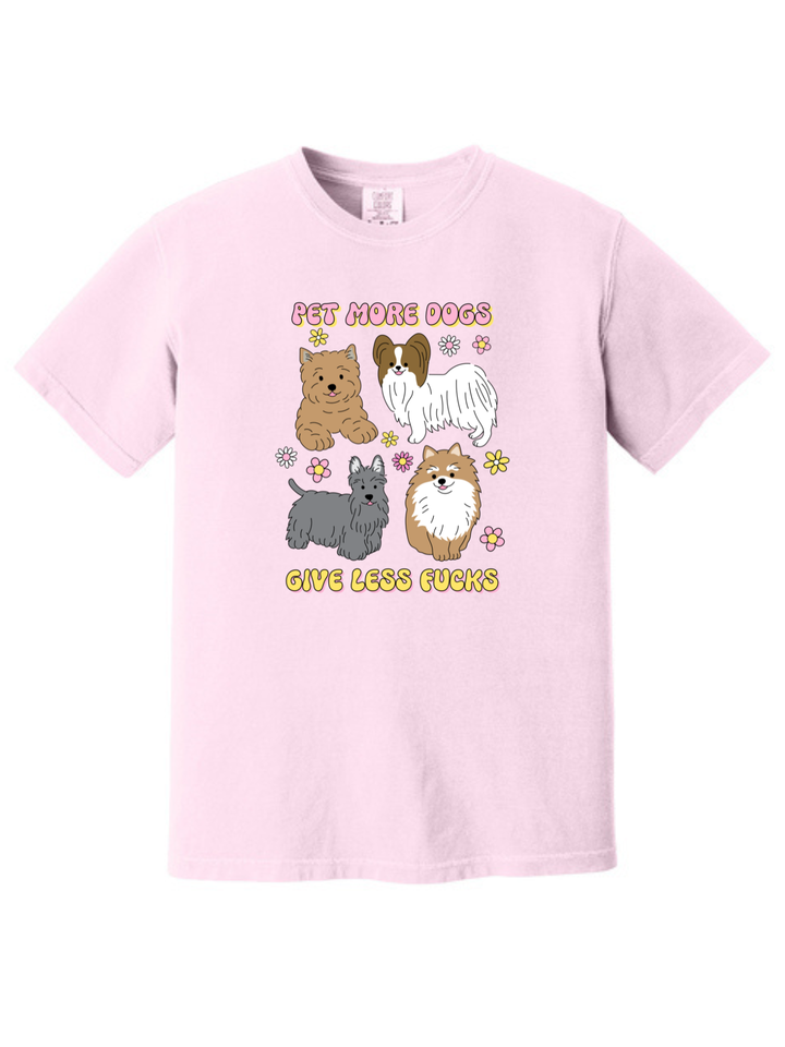 Pet More Dogs Give Less Fucks Shirt