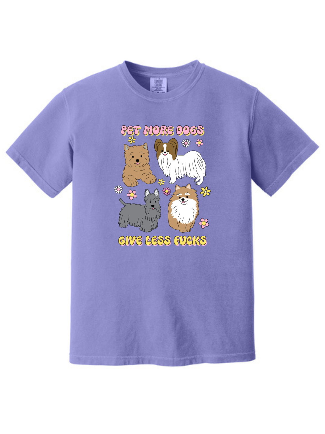 Pet More Dogs Give Less Fucks Shirt