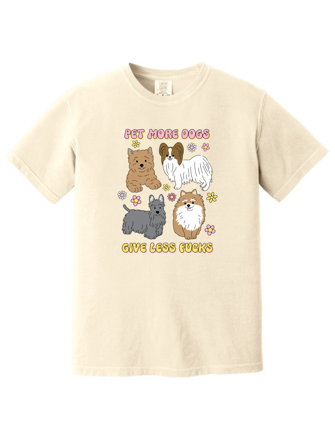Pet More Dogs Give Less Fucks Shirt