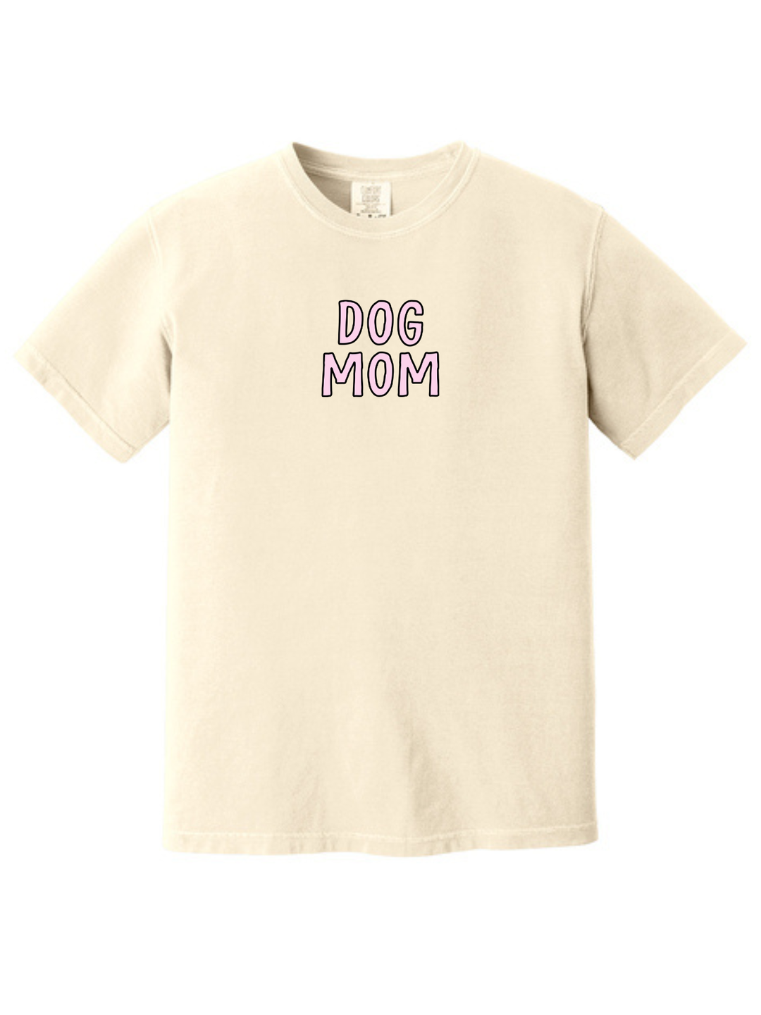 Dog Mom Comfort Colors T-Shirt
