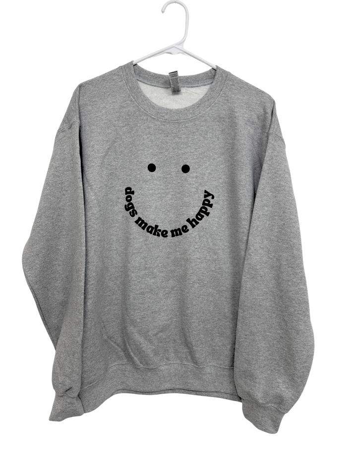 Dogs Make Me Happy Sweatshirt