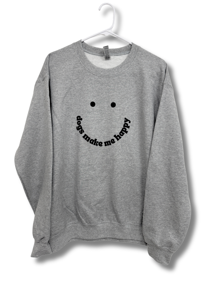 Dogs Make Me Happy Sweatshirt