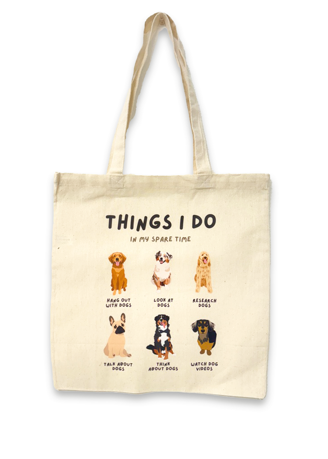 "Things I Do In My Spare Time" Dog Lover's Canvas Tote Bag
